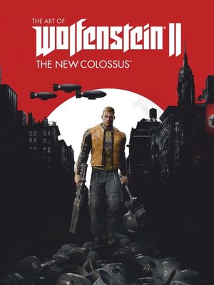 cover image of The Art of Wolfenstein II: The New Colossus